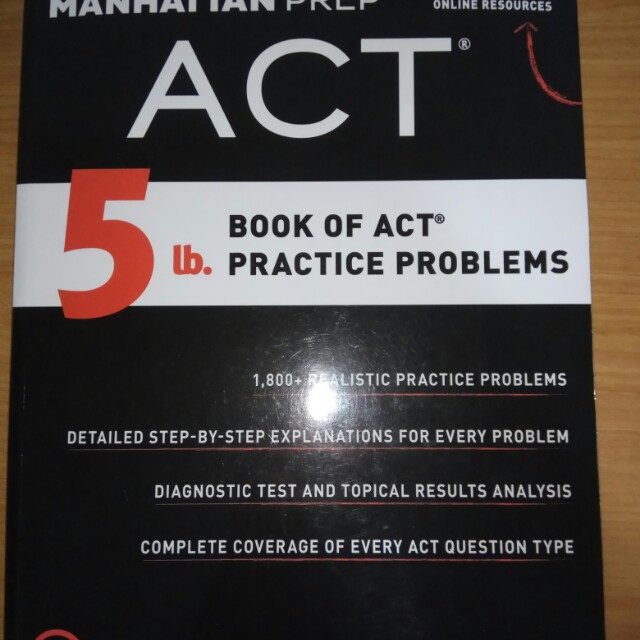 Manhattan Prep Act 5 Pounds Book Of Act Practice Problems What I