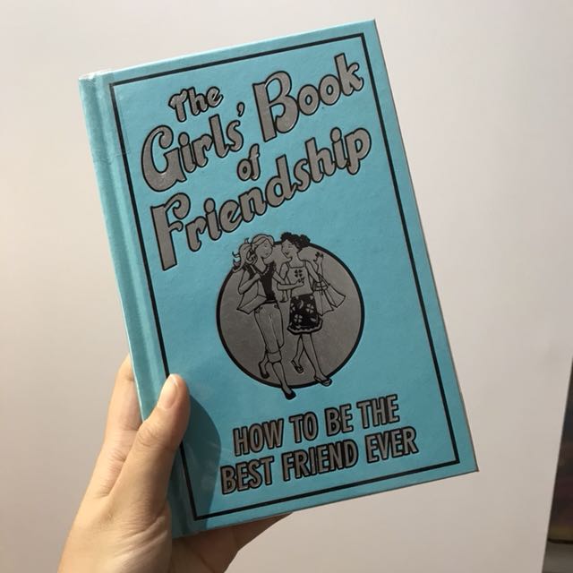 The Girls/' Book of Friendship How to be The Best Friend Ever