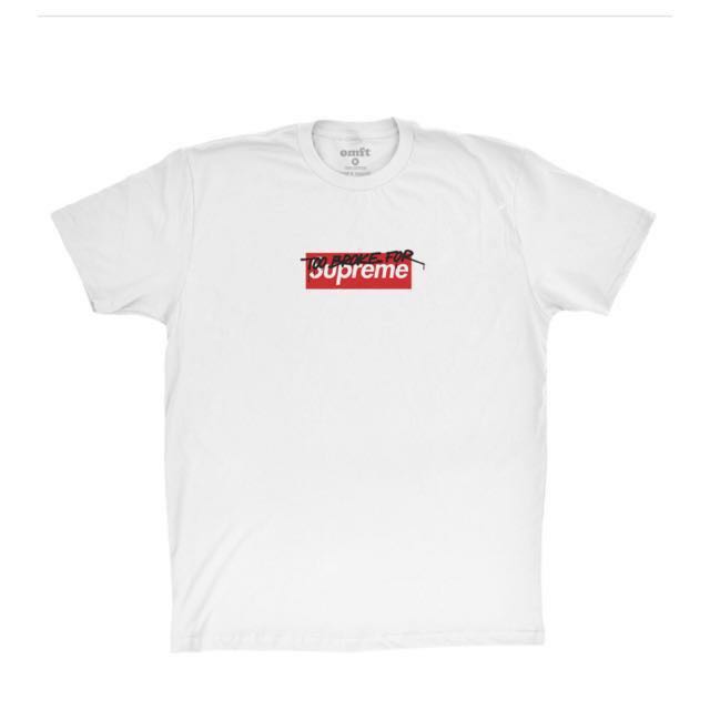Too broke for supreme tee Men s Fashion Tops Sets Tshirts Polo Shirts on Carousell