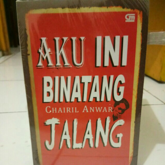 Aku Ini Binatang Jalang By Chairil Anwar