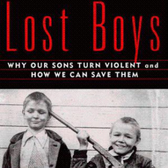 Pdf Lost Boys Why Our Sons Turn Violent And How We Can Save