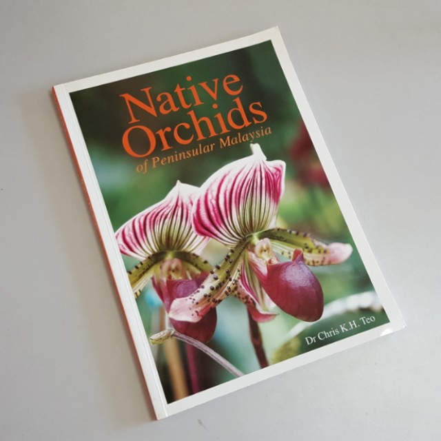 Native Orchids Of Peninsula Malaysia By Chris Kh Teo Books Stationery Fiction On Carousell