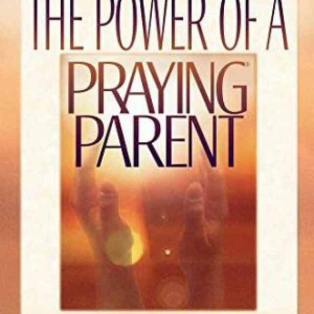 The Power Of A Praying Parent Prayer And Study Guide Books