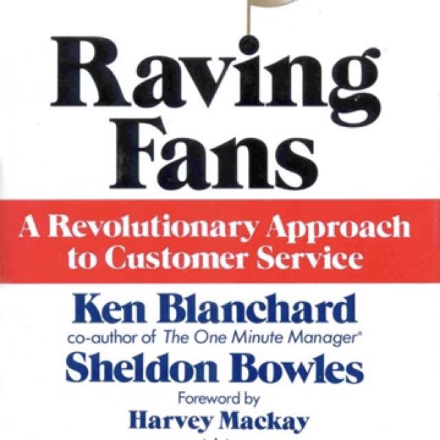 Raving Fans A Revolutionary Approach To Customer Service By