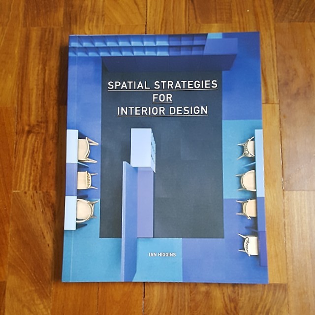 Spatial Strategies For Interior Design By Ian Higgins Books