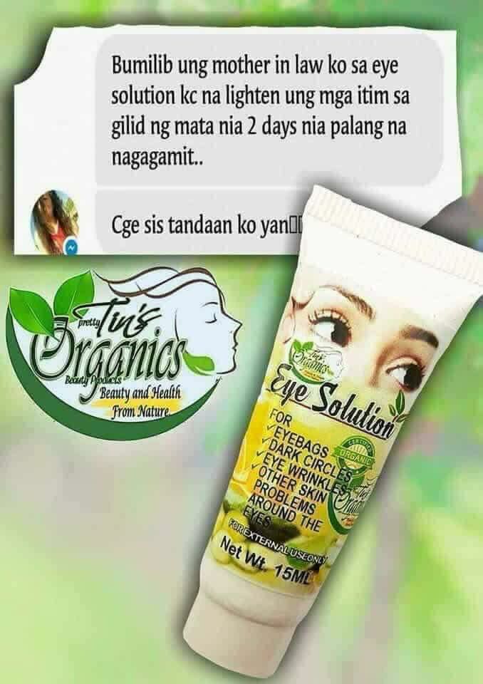 Eye Solution (Category: Face Care) located in Taytay. Submitted by ilaysonlineshop (Listing ID 160120926, Image 2). Description: 📍PRETTY TINS ORGANICS EYE SOLUTION. 💰190 👉EYE Solution😍 Good for 1 month to use! EYEBAGS REMOVER CREAM EYE WRINKLES DARK EYES Puyat no more!value your eyes. Try this Organic eye solution..