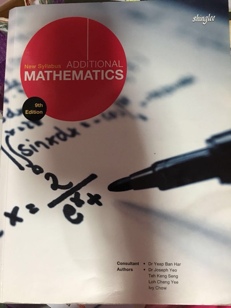 New Syllabus Additional Mathematics 9th Edition Shinglee Books Stationery Textbooks On Carousell