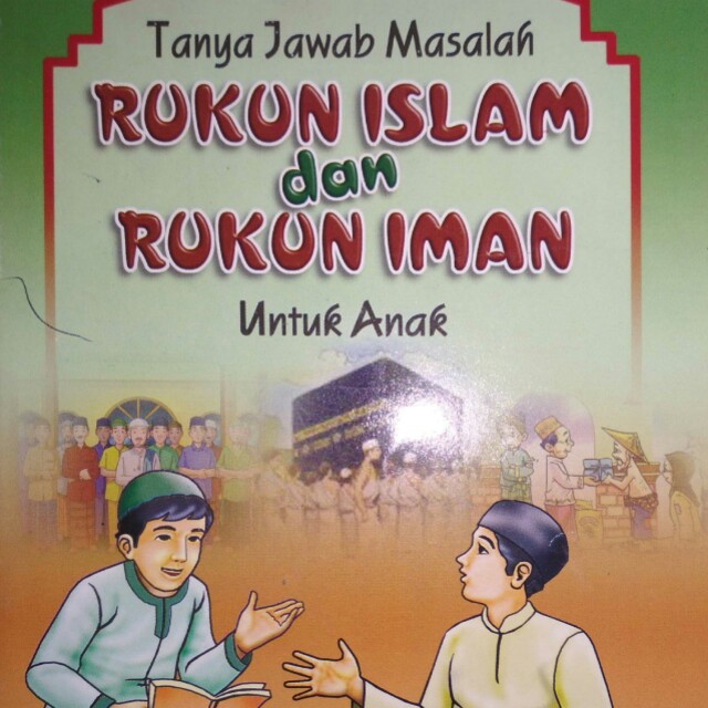 Rukun Iman Dan Rukun Islam Dalam Bahasa Inggris