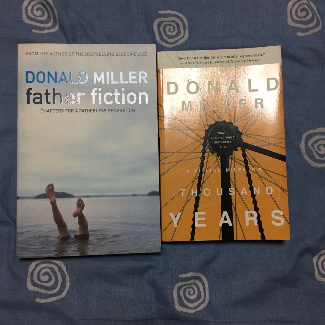 Donald Miller Father Fiction A Million Miles In A Thousand
