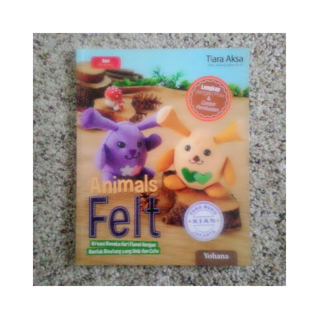 Buku Kreasi Boneka Dari Flanel Dengan Bentuk Binatang Books
