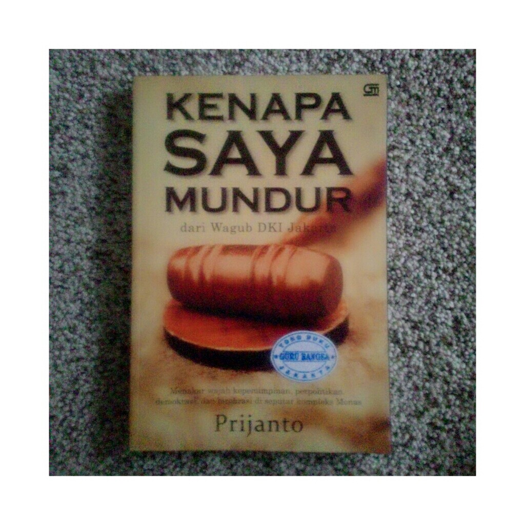 buku prijanto kenapa saya mundur buku prijanto kenapa saya mundur