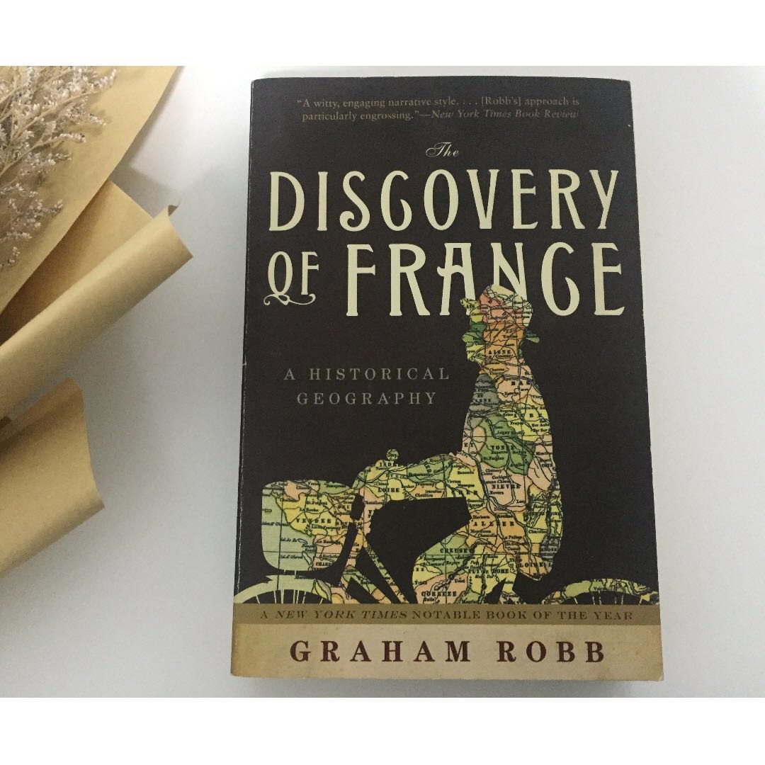 The Discovery Of France By Graham Robb Books Stationery Fiction On Carousell