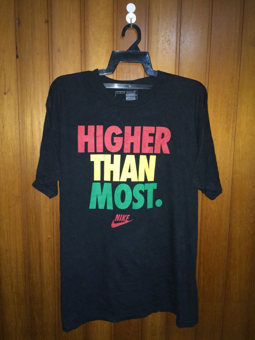 nike higher than most t shirt