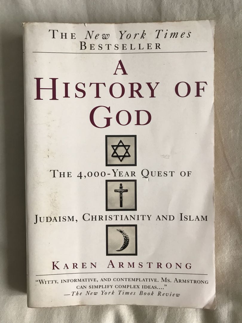 A History Of God The 4 000 Year Quest Of Judaism Christianity And Islam By Karen Armstrong Hobbies Toys Books Magazines Storybooks On Carousell