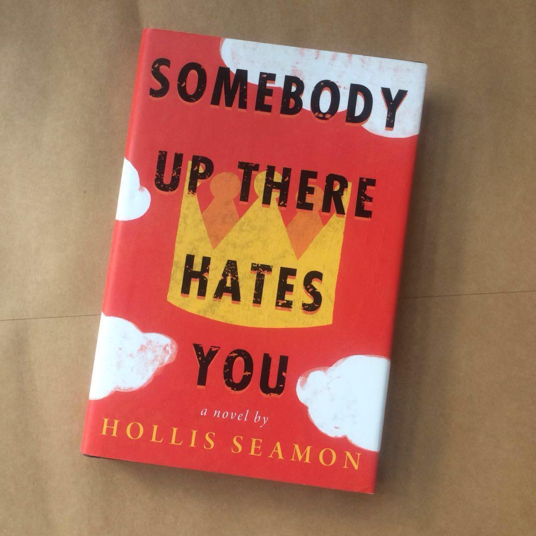12222. Somebody Up There Hates You Hollis Seamon