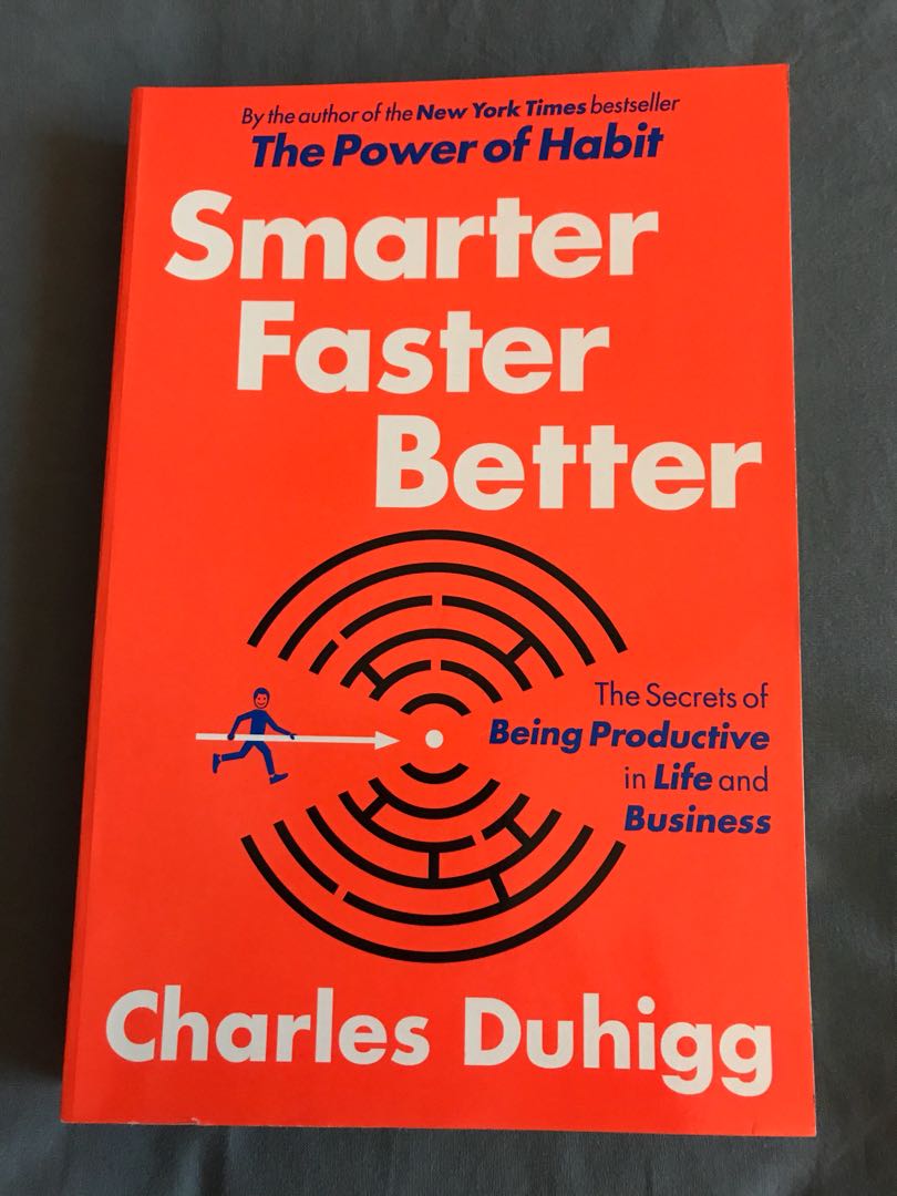 Smarter Faster Better The Secrets Of Being Productive In Life And