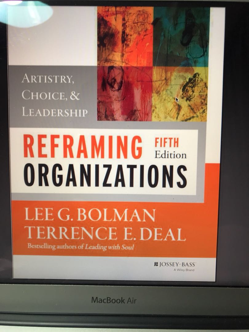 Reframing Organizations Artistry Choice And Leadership Fifth