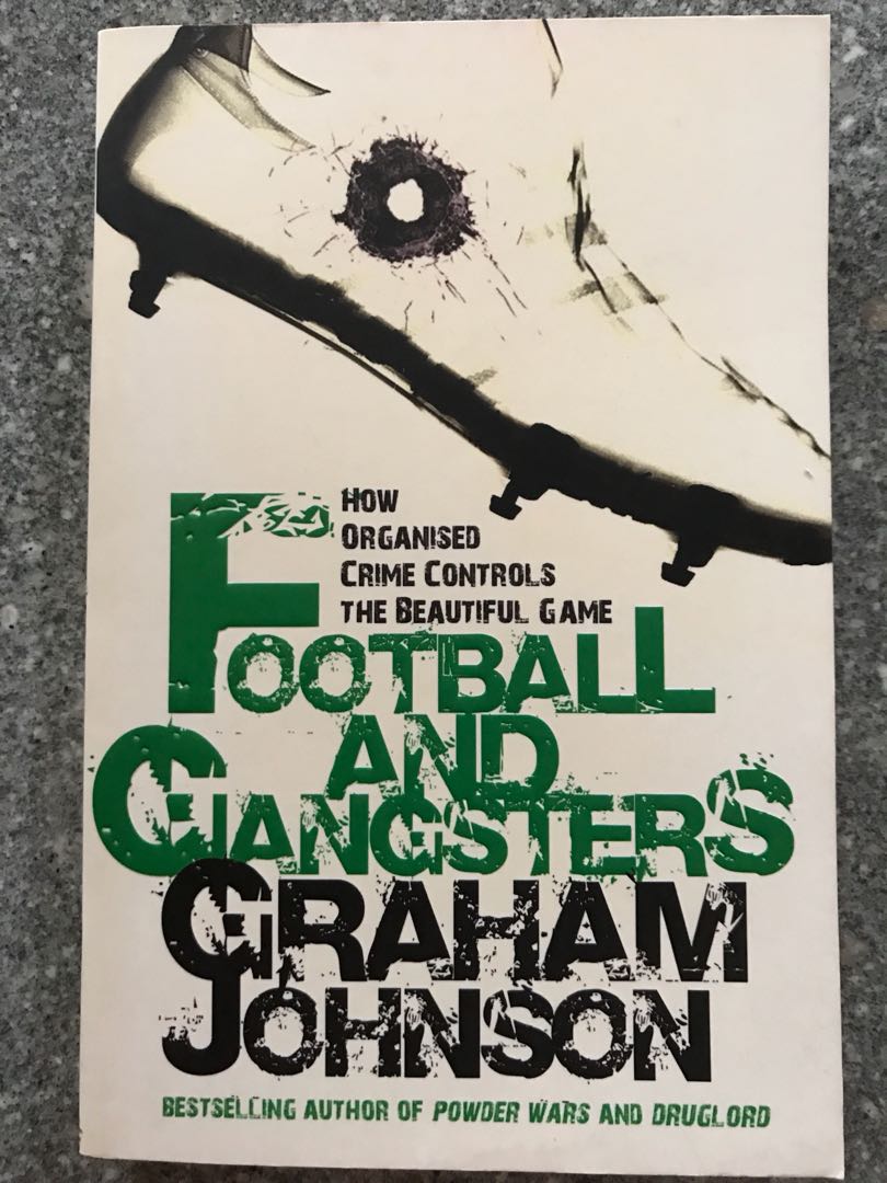 Football and Gangsters: How Organised Crime Controls the Beautiful Game