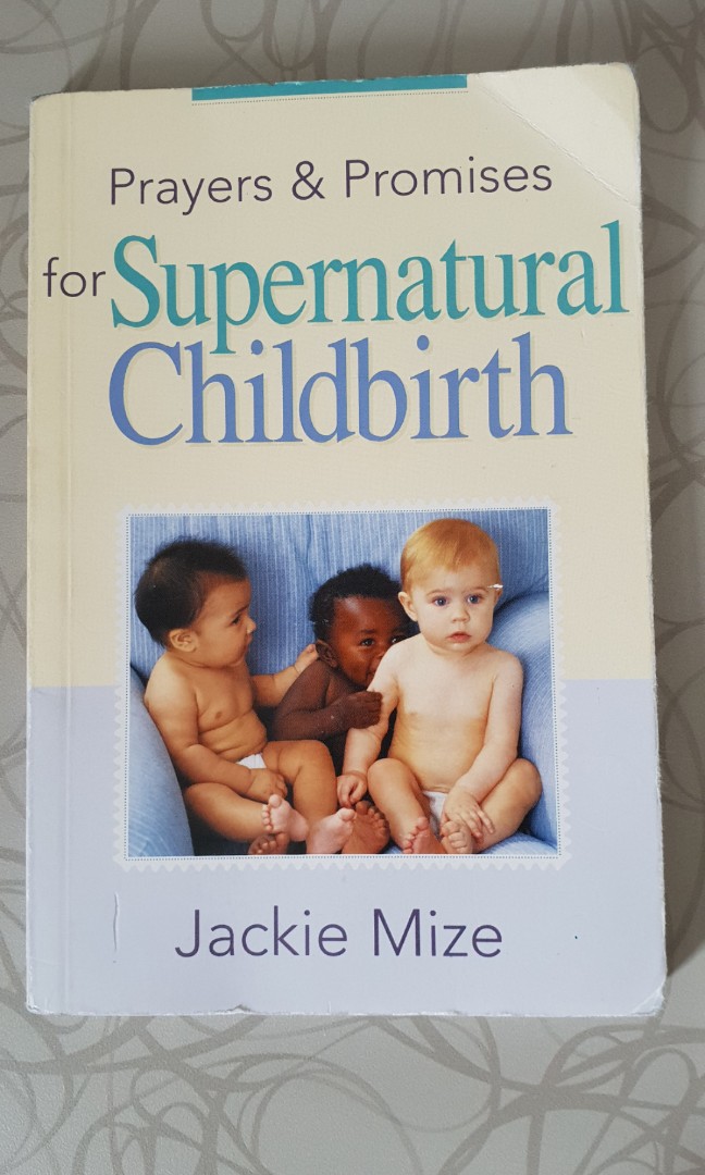 Prayers Promises For Supernatural Childbirth By Jackie Mize