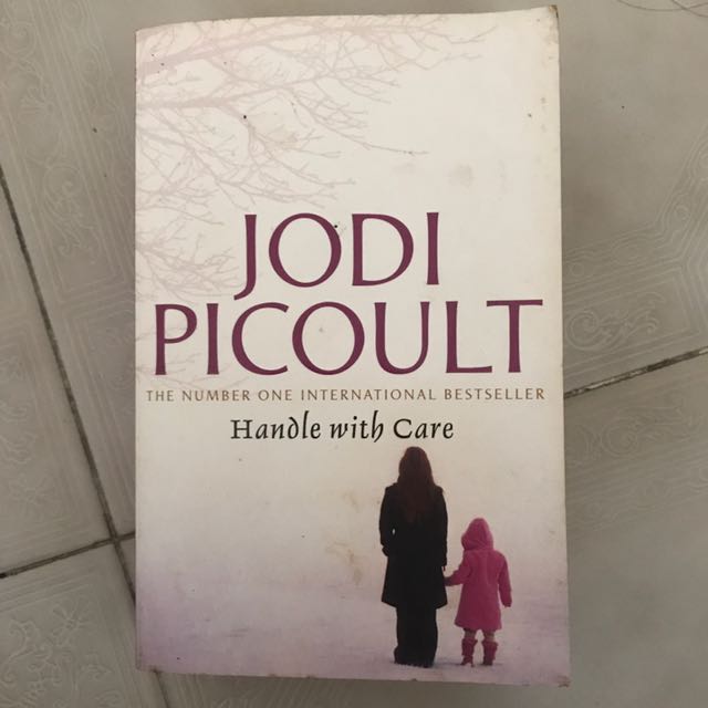 Jodi Picoult Handle With Care Book Books Stationery Fiction On Carousell