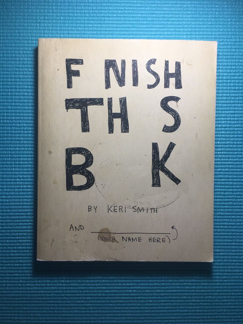 Finish This Book By Keri Smith Books Books On Carousell
