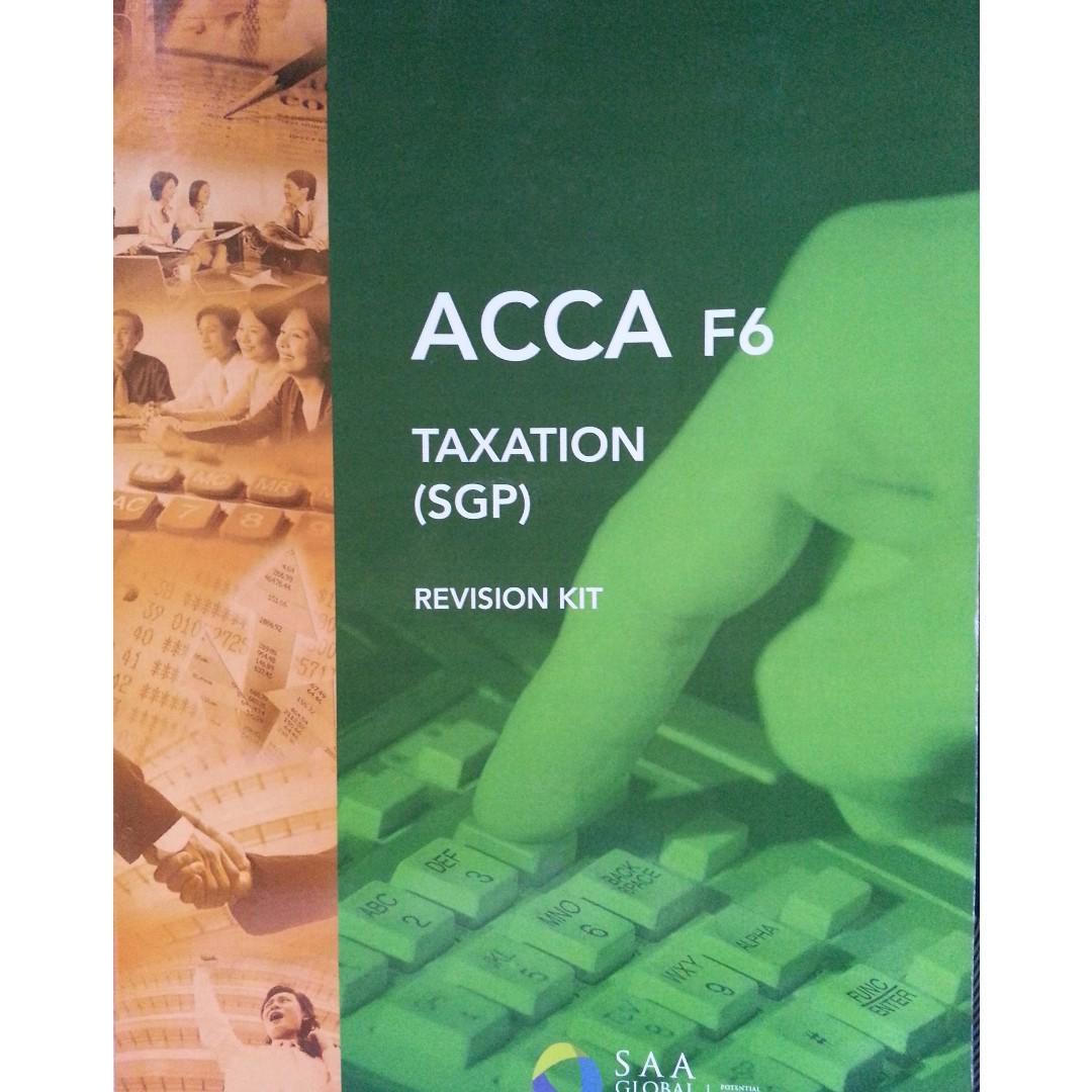 ACCA F6 TAXATION (SINGAPORE VARIANT) STUDY TEXT & REVISION KIT, Hobbies & Toys, Books