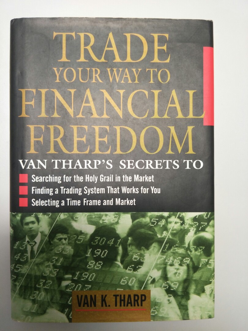 Trade Your Way To Financial Freedom By Dr Van K Tharp Books