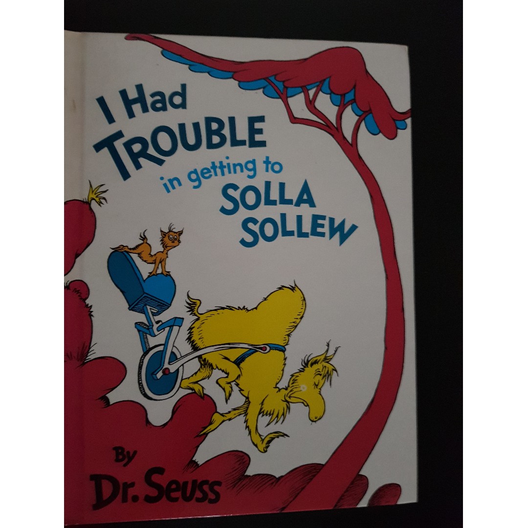 Dr Seuss I Had Trouble In Getting To Solla Sollew Books Stationery Children S Books On Carousell