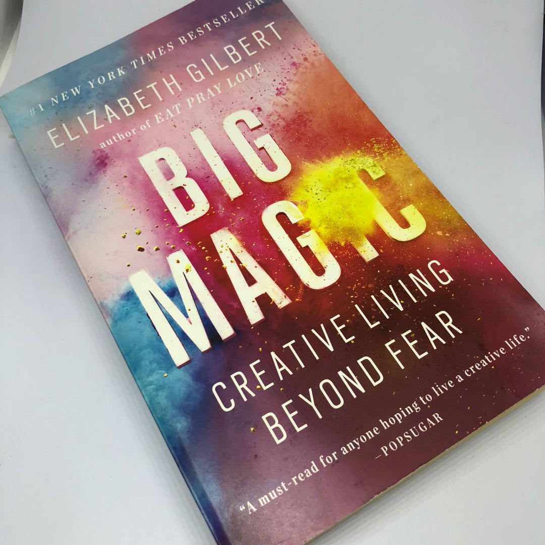 Elizabeth Girlberts Big Magic Creative Living Beyond Fear - 