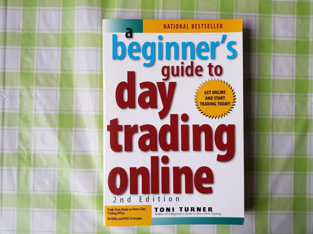 A Beginner S Guide To Day Trading Online 2nd Ed Toni Turner
