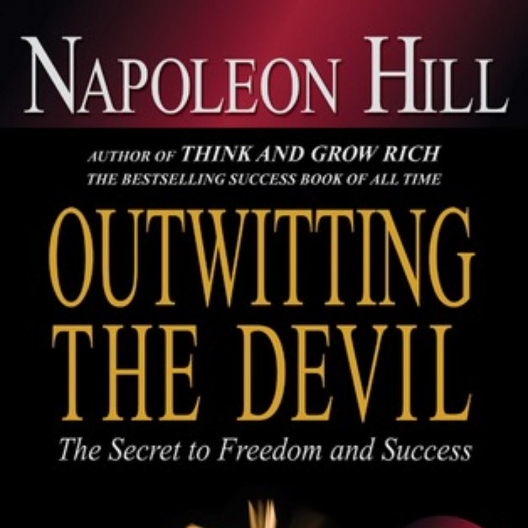 Outwitting The Devil The Secret To Freedom And Success By