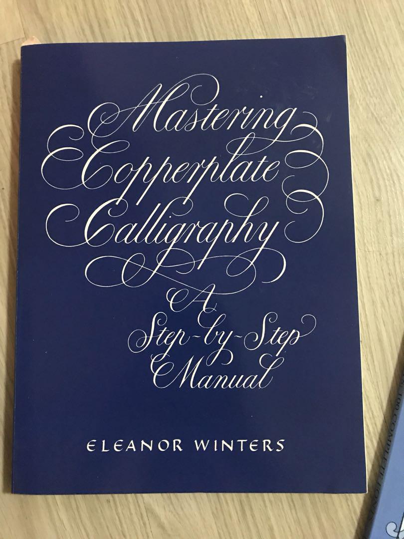Mastering Copperplate Calligraphy A Step By Step Manual
