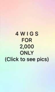 4 WIGS FOR ONLY 2,000