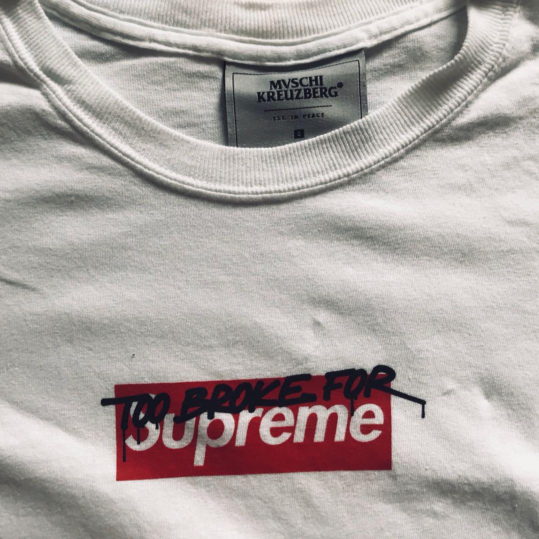Too broke for supreme cheap price