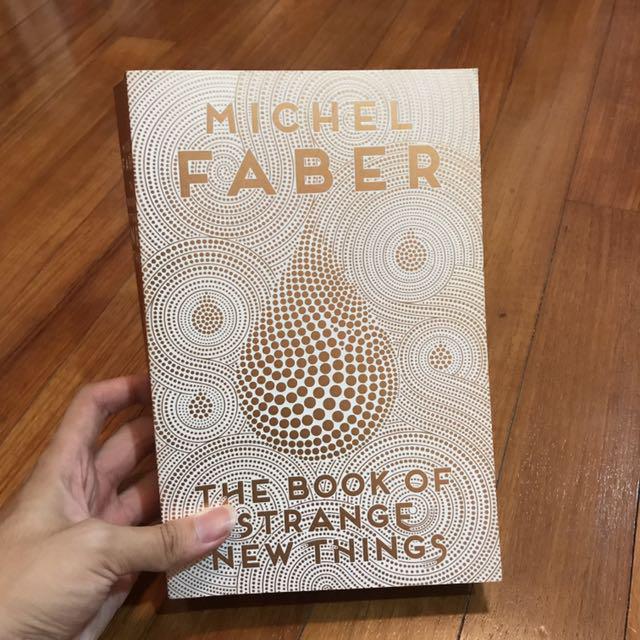 The Book Of Strange New Things By Michel Faber Books Stationery Fiction On Carousell