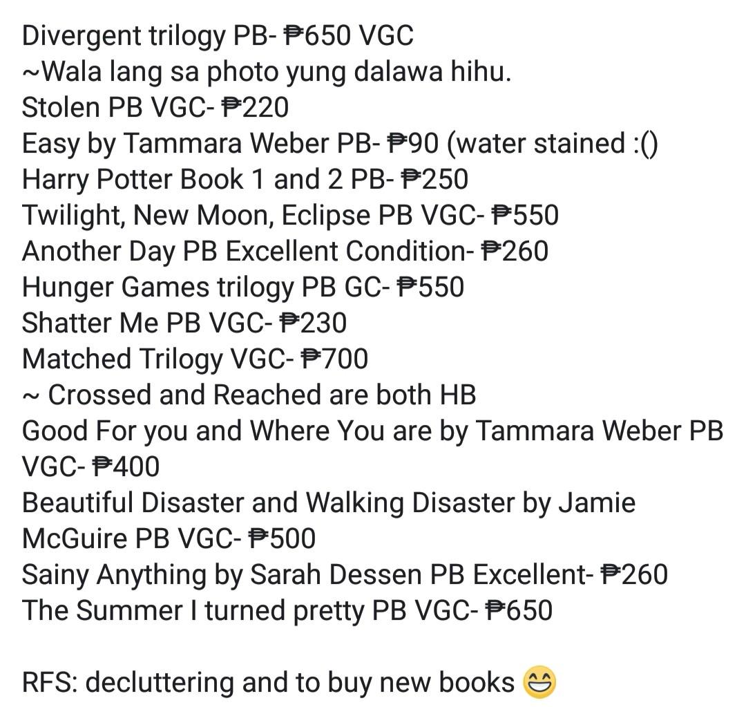 Books for sale! (Category: Storybooks) located in Quezon City. Submitted by jeddx (Listing ID 180579959, Image 2). Description: Hi! I'm selling some of my books! Some of them are new and read once. Rest assured that all of them are well taken care of. Comment or send me a message on what book do you like. Divergent Series Saint Anything by Sarah Dessen Harry Potter Beautiful Disaster by Jamie Mcguire Matched Series by Ally Condie The summer i tur