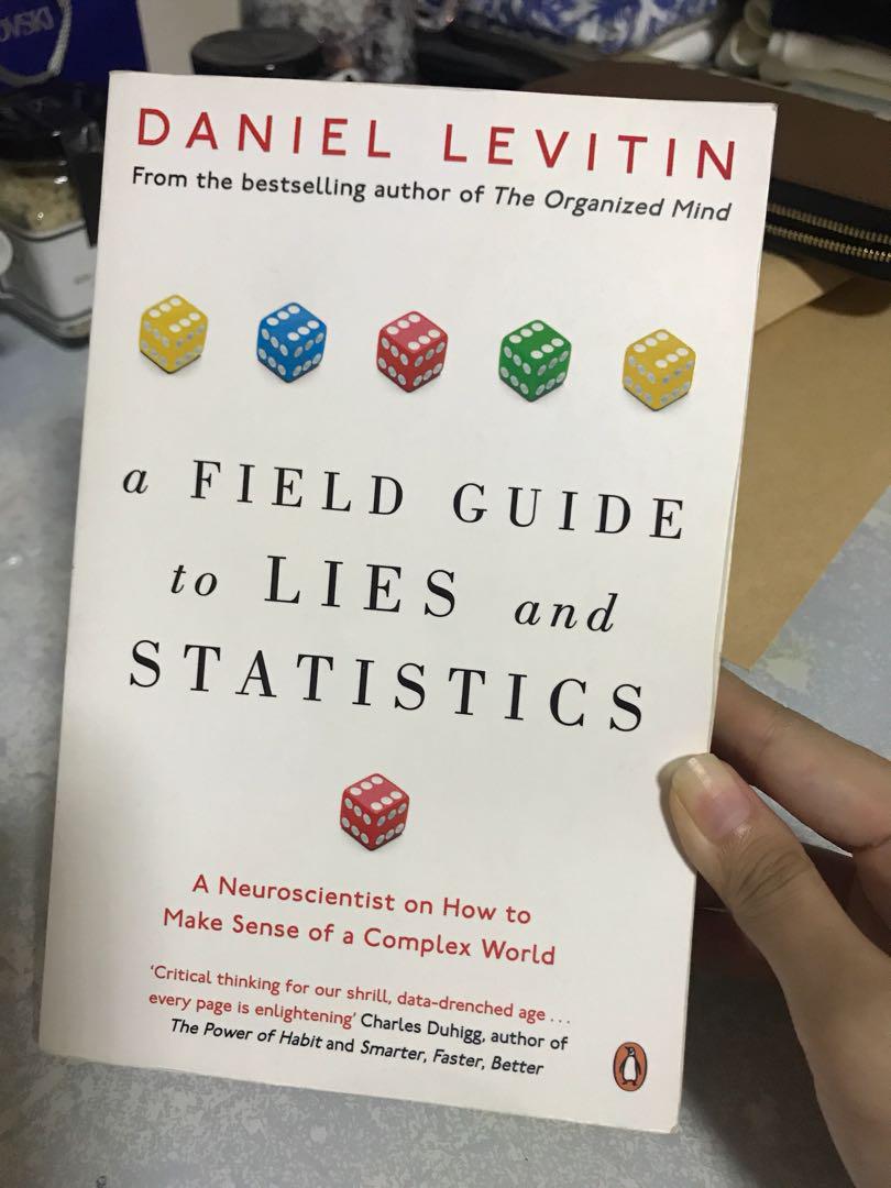 A Field Guide To Lies And Statistics By Daniel Levitin Books Stationery Non Fiction On Carousell