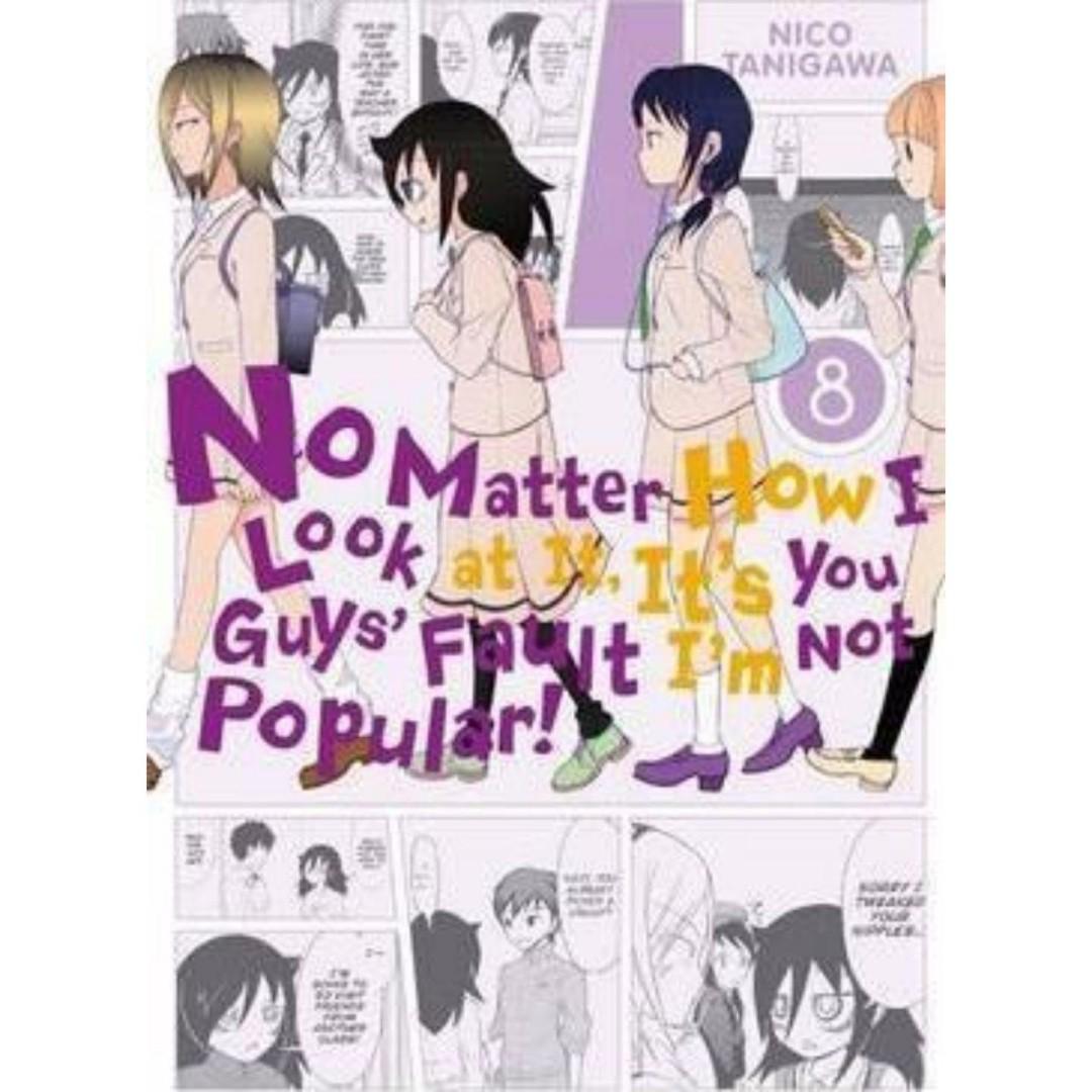Pre Order No Matter How I Look At It It S You Guys Fault I M Not Popular Watamote Volume 8 By Nico Tanigawa Books Stationery Comics Manga On Carousell Latest and newest manga release updates and news. watamote volume 8 by nico tanigawa