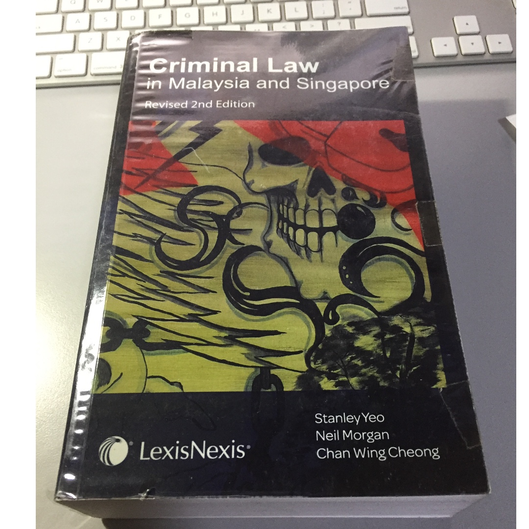 Criminal Law In Malaysia And Singapore Revised 2nd Edition 2015 By Stanley Yeo Neil Morgan And Chan Wing Cheong Books Stationery Textbooks Tertiary On Carousell