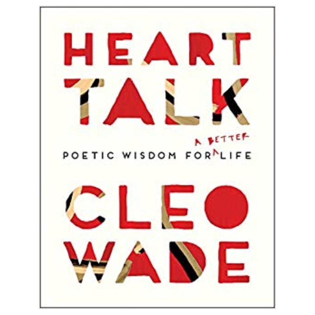 Ebook Heart Talk Poetic Wisdom For A Better Life By Cleo Wade Buku Alat Tulis Buku Di Carousell