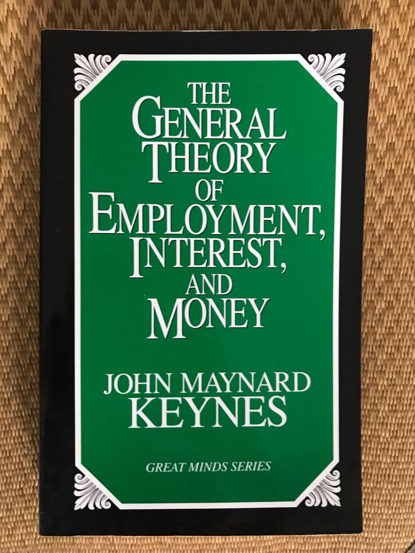 The General Theory Of Employment Interest And Money By John
