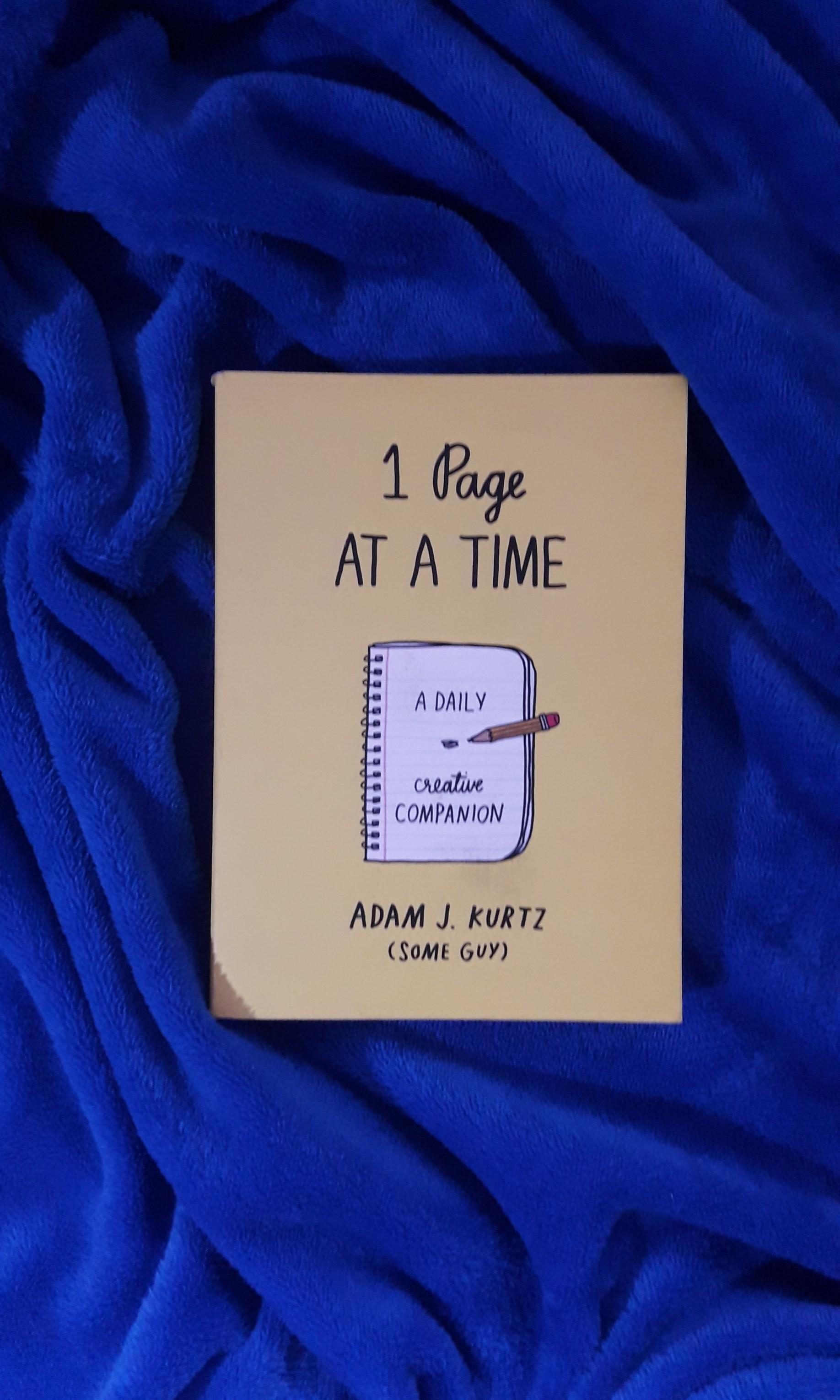 1 Page At A Time A Daily Creative Companion By Adam J Kurtz On