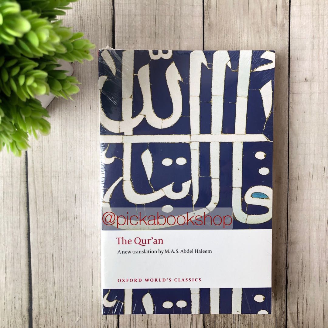 The Qur An Oxford World S Classics M A S Abdel Haleem English Buku Alat Tulis Buku Di Carousell