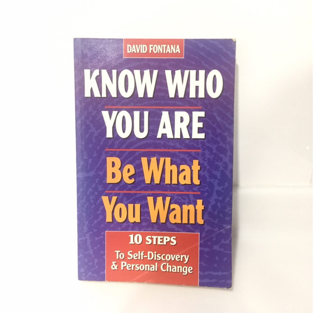 Know Who You Are, Be What You Want by David Fontana, Hobbies & Toys, Books  & Magazines, Fiction & Non-Fiction on Carousell
