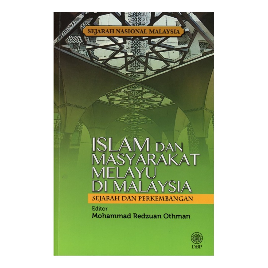 Sejarah Nasional Malaysia Islam Dan Masyarakat Melayu Di Malaysia Sejarah Dan Perkembangan Books Stationery Books On Carousell