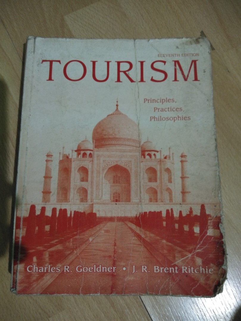 Tourism Principles Practices Philosophies Charles R Goeldner