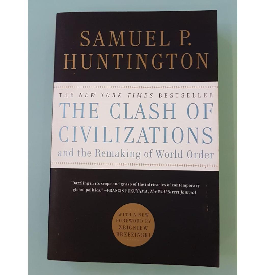 The Clash Of Civilizations And The Remaking Of World Order Books