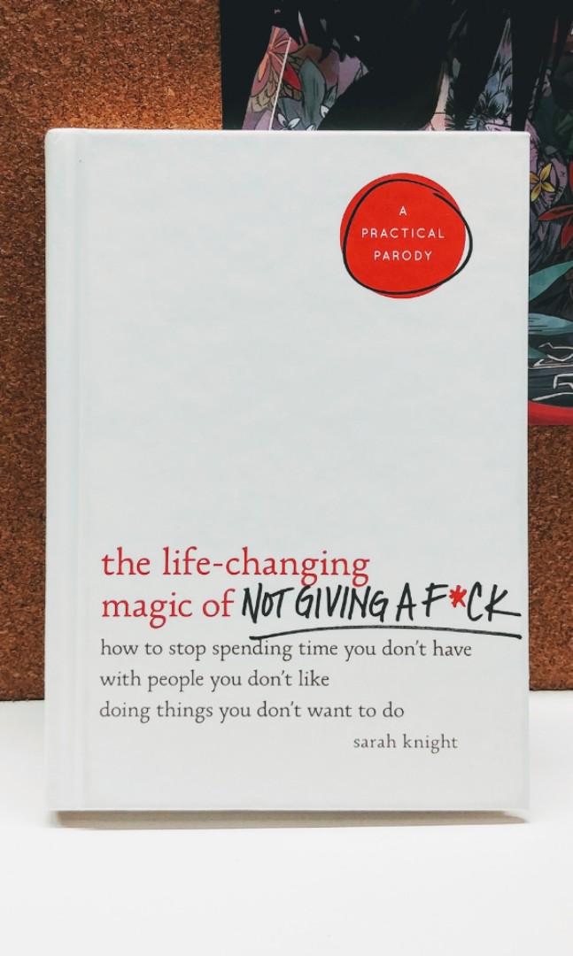 The Life Changing Magic Of Not Giving A F Ck How To Stop