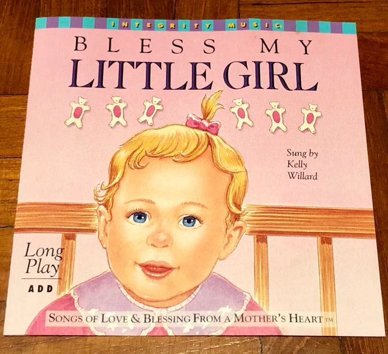 bless my little girl kelly willard