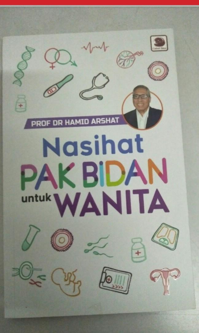 Buku Nasihat Pak Bidan Untuk Wanita By Prof Dr Hamid Arshat Books Stationery Books On Carousell